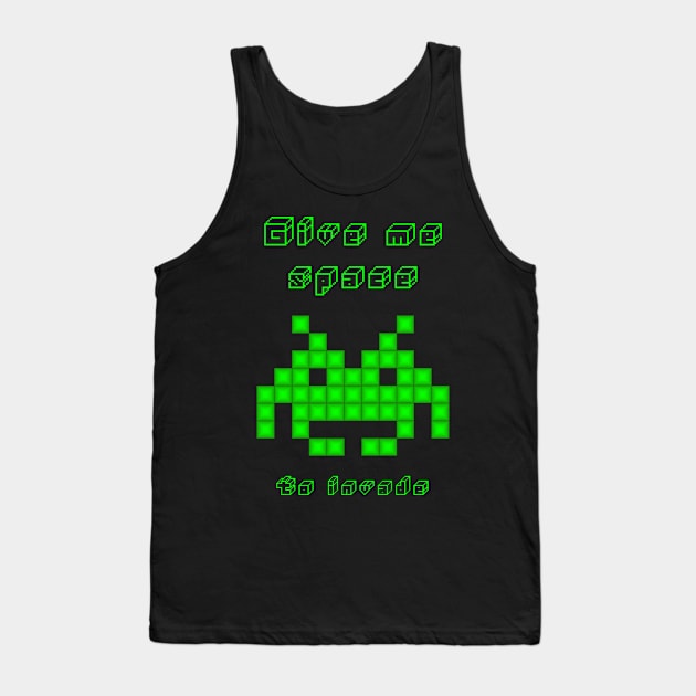 Give me Space... to Invade Tank Top by SolarCross